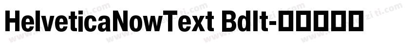 HelveticaNowText BdIt字体转换